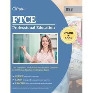 FTCE Professional Education Test Prep Book: Study Guide with Practice Questions